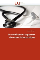 Vincent Douzon, Douzon-V - Le syndrome stuporeux recurrent