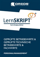 Andre Fehrs, André Fehrs - LernSKRIPT Personalmanagement zur Prüfungsvorbereitung der IHK Prüfungen zum Fachwirt, Betriebswirt und Technischen Betriebswirt; .