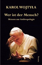 Johannes Paul II, Karo Wojtyla, Karol Wojtyla - Wer ist der Mensch?