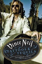 Vince Neil, Vince Sagar Neil, Mike Sagar, Mike Sager - Tattoos and Tequila
