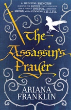 Ariana Franklin - The Assasin's Prayer