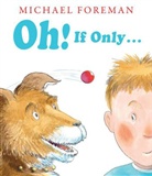 Michael Foreman - Oh if Only