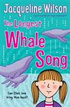 Jacqueline Wilson, Wilson Jacqueline, Nick Sharratt, Sharratt Nick - The Longest Whale Song