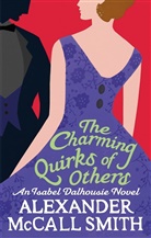 Alexander McCall Smith, Alexander M Smith, Alexander McCall Smith - The Charming Quirks of Others