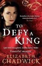 Elizabeth Chadwick, Chadwick Elizabeth - To Defy a King