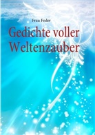 Frau Feder - Gedichte voller Weltenzauber