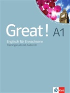 Great! A1: Great! A1 - Trainingsbuch, m. Audio-CD
