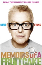 Chris Evans - Memoirs of a Fruitcake