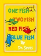 Dr. Seuss, Dr. Seuss, Dr. Seuss - One Fish, Two Fish, Red Fish, Blue Fish