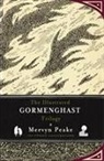 Mervyn Peake - The Illustrated Gormenghast Trilogy