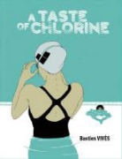 Bastien Vives, Bastien Vivès - Taste of Chlorine