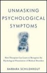 Barbara Schildkrout, Barbara (Harvard Medical School) Schildkrout, Schildkrout Barbara - Unmasking Psychological Symptoms
