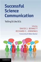 David Bennett, David J Bennett, Richard C. Jennings Edited by David J. Bennett, David Bennett, David J. Bennett, Bennett David J.... - Succesful Science Communication
