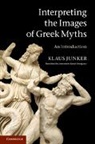 Klaus Junker, Junker Klaus - Interpreting the Images of Greek Myths