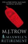 M. J. Trow, M. J. (Author) Trow, MJ Trow - Maxwell''s Retirement