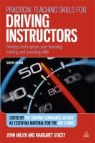 John Miller, John Stacey Miller, Tony Scriven, Margaret Stacey - Practical Teaching Skills for Driving Instructors