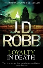 J. D. Robb, J.D. Robb, Jd Robb - Loyalty in Death