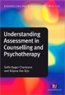 Sofie Bager-Charleson, Sofie Van Rijn Bager-Charleson, Norman Claringbull, Biljana van Rijn, Biljana van Rijn - Understanding Assessment in Counselling and Psychotherapy