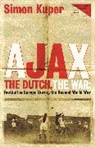 Simon Kuper - Ajax, The Dutch, The War