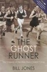 Bill Jones - The Ghost Runner