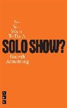 Gareth Armstrong - So You Want to Do a Solo Show?