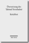 Friedrich Avemarie, Hans-Jürgen Becker, Martin Hengel, Frowald Gil Hüttenmeister, Peter Schäfer - Übersetzung des Talmud Yerushalmi