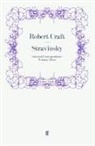 Robert Craft, Rober Craft, Robert Craft - Stravinsky: Selected Correspondence Volume 3