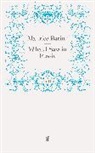 Maurice Baring, Mauric Baring, Maurice Baring - What I Saw in Russia
