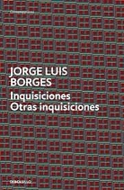 Jorge L. Borges, Jorge Luis Borges - Inquisiciones / Otras Inquisiciones