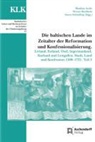 Matthias Asche, Werne Buchholz, Werner Buchholz, Anton Schindling - Die baltischen Lande im Zeitalter der Reformation und Konfessionalisierung