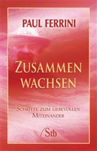 Paul Ferrini - Zusammen Wachsen