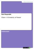 René Respondek - Chaos - A Geometry of Nature