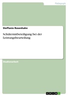 Steffanie Rosenhahn - Schülermitbeteiligung bei der Leistungsbeurteilung