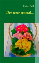 Heinz Pahl - Dor weer eenmal...