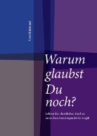 Uwe Hillebrand, Uwe Schmidt - Warum glaubst Du noch?