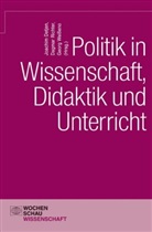 Joachim Detjen, Dagmar Richter, Georg Weißeno, Joachim Detjen, Dagmar Richter, Georg Weißeno - Politik in Wissenschaft, Didaktik und Unterricht