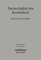 Peter Schäfer - The Bar Kokhba War Reconsidered
