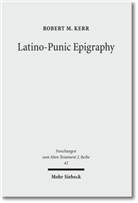 Robert M Kerr, Robert M. Kerr - Latino-Punic Epigraphy