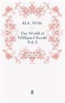 H. G. Wells, G Wells, H G Wells, H. G. Wells - World of William Clissold