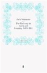 Jack Simmons, Jac Simmons, Jack Simmons - The Railway in Town and Country, 1830-1914