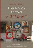Bernhard Weßling - Hier bin ich Lao Wei