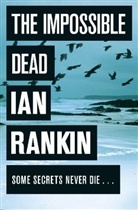 Ian Rankin - The Impossible Dead