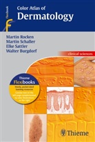 Walter Burgdorf, Walter et Burgdorf, Martin Rocken, Marti Röcken, Martin Röcken, Elk Sattler... - Color Atlas of Dermatology