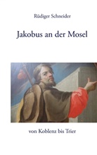 Rüdiger Schneider - Jakobus an der Mosel