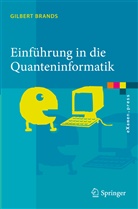 Gilbert Brands - Einführung in die Quanteninformatik