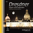 Kristina Hamman, Kristina Hammann, Uve Teschner, Michael John, Joh Verlag, John Verlag - Dresdner Sagen und Legenden, 1 Audio-CD (Audiolibro)