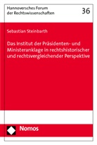 Sebastian Steinbarth - Das Institut der Präsidenten- und Ministeranklage in rechtshistorischer und rechtsvergleichender Perspektive