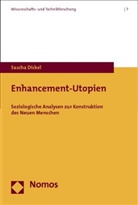 Sascha Dickel - Enhancement-Utopien