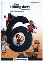 Karl-Heinz Keller, Assen Münning, Karl-Heinz Keller, Peter Pfaff - Das Übungsheft, Neubearbeitung: Das Übungsheft Mathematik Klasse 6