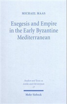 Michael Maas - Exegesis and Empire in the Early Byzantine Mediterranean